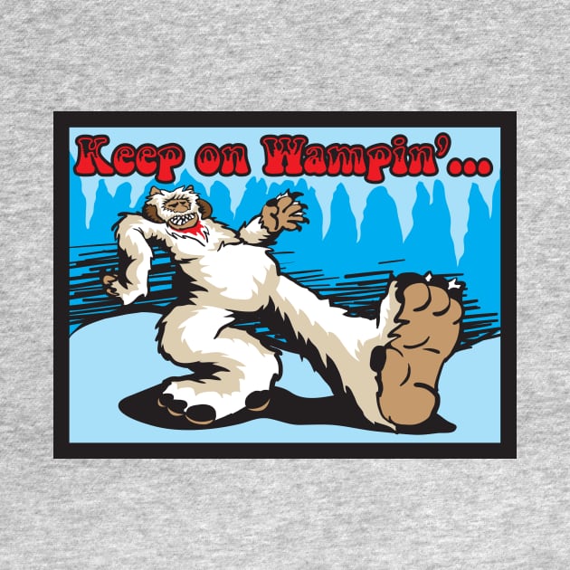 Keep On Wampin' by WampaDude